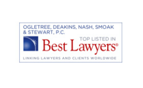 Ogletree, Deakins, Nash, Smoak, & Stewart, P.C., Top Listed in Best Lawyers, Linking Lawyers and Clients Worldwide